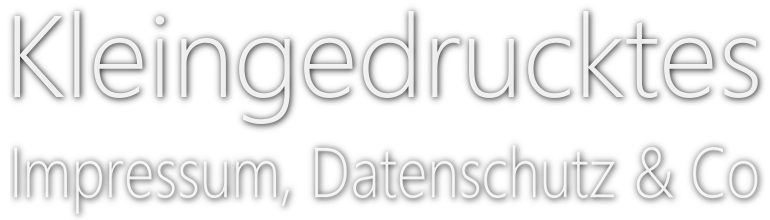 Impressum, Datenschutz & Co
